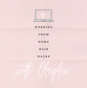 Working From Home Hair Hacks